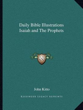 portada daily bible illustrations isaiah and the prophets (in English)