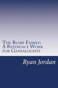 portada The Blare Family: A Reference Work for Genealogists (in English)