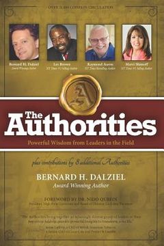 portada The Authorities - Bernard H. Dalziel: Powerful Wisdom from Leaders in the Field (in English)