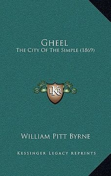 portada gheel: the city of the simple (1869) (en Inglés)