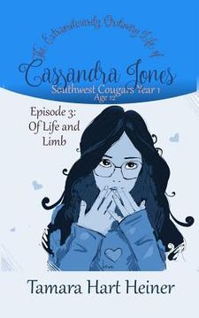 portada Episode 3: Of Life and Limb: The Extraordinarily Ordinary Life of Cassandra Jones (en Inglés)