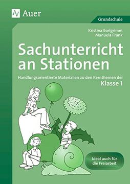 portada Sachunterricht an Stationen: Handlungsorientierte Materialien zu den Kernthemen der Klasse 1 (in German)