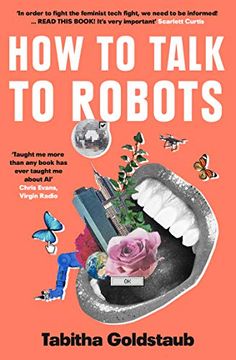 portada How to Talk to Robots: A Girls' Guide to a Future Dominated by AI