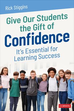 portada Give Our Students the Gift of Confidence: It′s Essential for Learning Success (en Inglés)