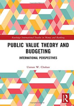 portada Public Value Theory and Budgeting: International Perspectives (Routledge International Studies in Money and Banking) (en Inglés)