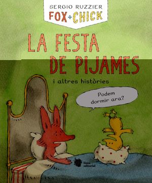 portada Fox + Chick. La Festa de Pijames i Altres Històries (in Catalá)
