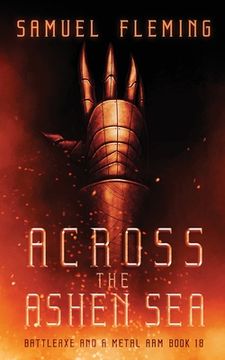 portada Across the Ashen Sea: A Modern Sword and Sorcery Serial (en Inglés)