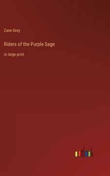 portada Riders of the Purple Sage: in large print (en Inglés)