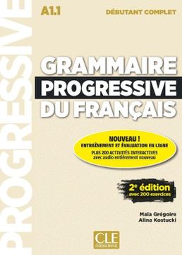 portada Grammaire Progressive du Français. Niveau Débutant Complet. A1. 1 per le Scuole Superiori. Con E-Book. Con Espansione Online. Con Cd-Audio (in French)
