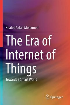portada The Era of Internet of Things: Towards a Smart World (en Inglés)