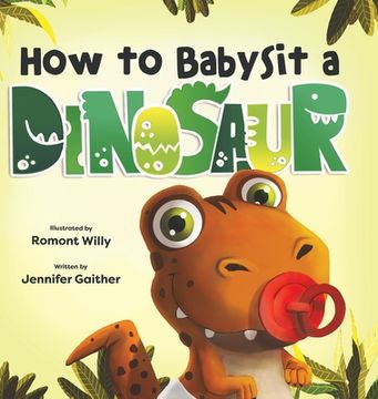 portada How to Babysit a Dinosaur (en Inglés)