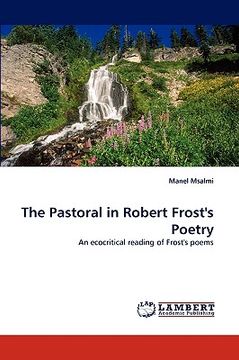 portada the pastoral in robert frost's poetry (en Inglés)