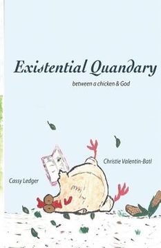 portada Existential Quandary: Between a Chicken and God (en Inglés)