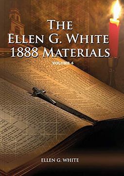 portada 1888 Materials Volume 4: (1888 Message, Country Living, Final Time Events Quotes, Justification by Faith According to the Third Angels Message) (4) (1888 Materials of Ellen White) (en Inglés)