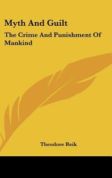 portada myth and guilt: the crime and punishment of mankind (en Inglés)