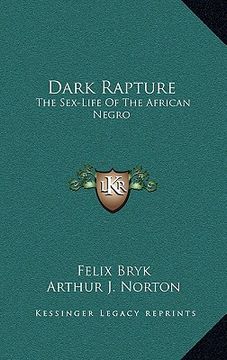portada dark rapture: the sex-life of the african negro (en Inglés)