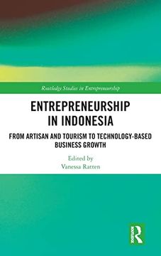 portada Entrepreneurship in Indonesia: From Artisan and Tourism to Technology-Based Business Growth (Routledge Studies in Entrepreneurship) (en Inglés)