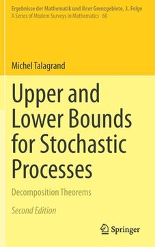 portada Upper and Lower Bounds for Stochastic Processes: Decomposition Theorems 