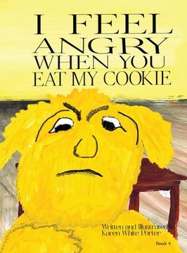 portada I Feel Angry When You Eat My Cookie (in English)