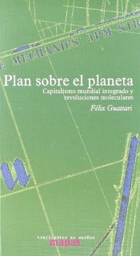 portada Plan Sobre el Planeta: Revoluciones Moleculares y Capitalismo Mundial Integrado (in Spanish)