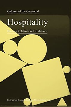 portada Hospitality - Hosting Relations in Exhibitions. Cultures of the Curatorial 3 (en Inglés)