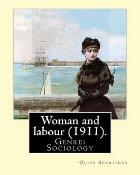 portada Woman and labour (1911). By: Olive Schreiner: Genre: Sociology