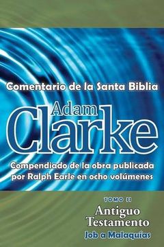 portada Adam Clarke, Comentario de La Santa Biblia, Tomo 2 (Spanish Edition)