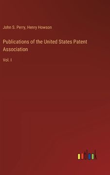 portada Publications of the United States Patent Association: Vol. I (en Inglés)