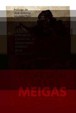 portada La Profesión de las Meigas: La Brujería a la luz de Documentos Inéditos de la Inquisición