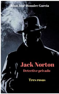 portada Jack Norton detective privado: Tres rosas