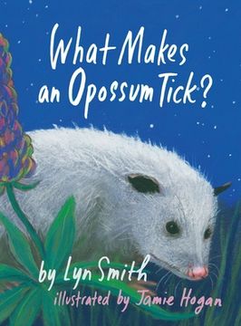 portada What Makes an Opossum Tick? (en Inglés)
