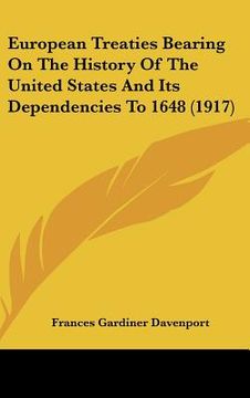 portada european treaties bearing on the history of the united states and its dependencies to 1648 (1917) (en Inglés)