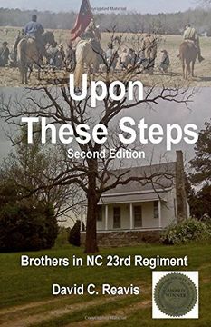 portada Upon These Steps: Brothers in NC 23rd Regiment (Second Edition)