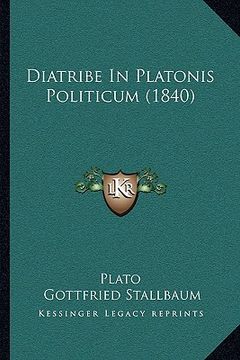 portada Diatribe In Platonis Politicum (1840) (en Latin)