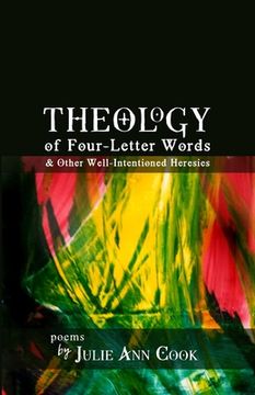 portada Theology of Four-Letter Words: & Other Well-Intentioned Heresies (en Inglés)