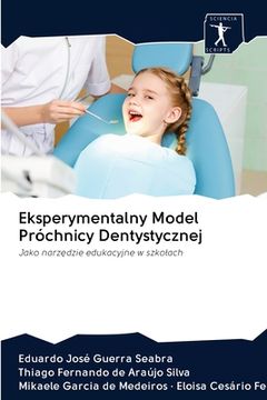 portada Eksperymentalny Model Próchnicy Dentystycznej (en Polaco)