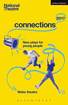 portada National Theatre Connections 2017: Three; #YOLO; Fomo; Status Update; Musical Differences; Extremism; The School Film; Zero for the Young Dudes!; The Snow Dragons; The Monstrum