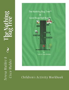 portada The Nothing Bug Tree Activity Workbook: Good Bugs Bad Bugs: Volume 1 (Activity Workbook 1)