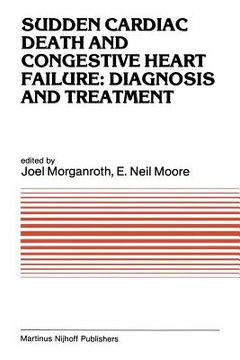 portada Sudden Cardiac Death and Congestive Heart Failure: Diagnosis and Treatment: Proceedings of the Symposium on New Drugs and Devices, Held at Philadelphi (en Inglés)