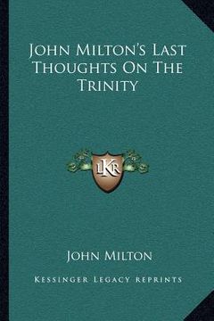 portada john milton's last thoughts on the trinity (in English)