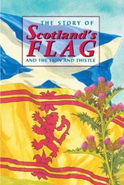 portada The Story of Scotland's Flag and the Lion and Thistle (Corbies)