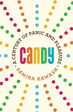 portada Candy: A Century of Panic and Pleasure