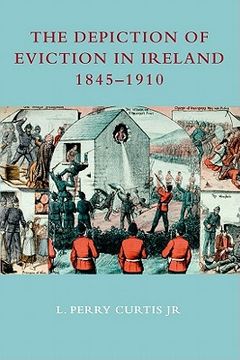 portada The Depiction of Eviction in Ireland 1845-1910 (en Inglés)