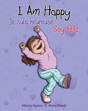portada I am Happy - Je suis heureuse - Soy feliz: (Special Edition) (en Inglés)