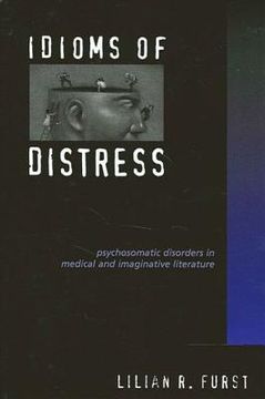 portada idioms of distress: psychosomatic disorders in medical and imaginative literature (en Inglés)