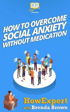 portada How to Overcome Social Anxiety Without Medication