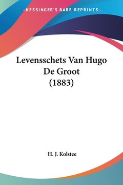 portada Levensschets Van Hugo De Groot (1883)