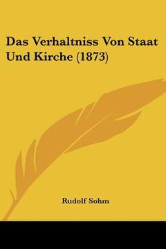portada Das Verhaltniss Von Staat Und Kirche (1873) (en Alemán)