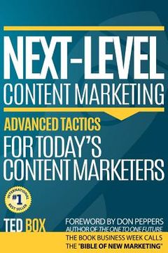 portada Next-Level Content Marketing: Advanced Tactics for Today's Content Marketers (en Inglés)