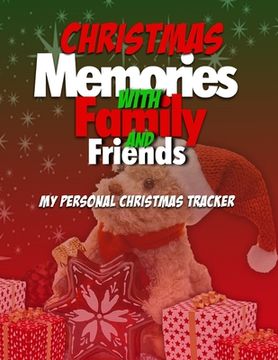 portada Christmas Memories With Family And Friends: My Personal Christmas Tracker (en Inglés)